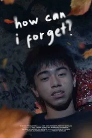 How Can I Forget? movie poster