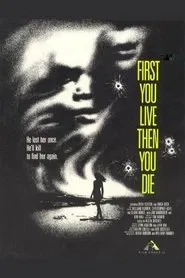 First You Live Then You Die movie poster
