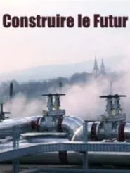 Construire le futur tv show poster