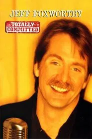 Jeff Foxworthy: Totally Committed movie poster