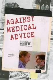 Against Medical Advice movie poster