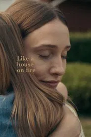 Like a House on Fire movie poster