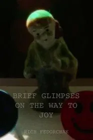 Brief Glimpses on the Way to Joy (Part 1) movie poster