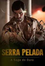 Poster da série Serra Pelada: A Saga do Ouro