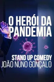 João Nuno Gonçalo: O Herói da Pandemia movie poster
