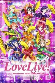 Love Live! The School Idol Movie movie poster