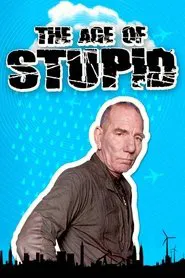 The Age of Stupid movie poster