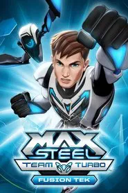 Max Steel Team Turbo: Fusion Tek movie poster