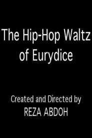 The Hip-Hop Waltz of Eurydice movie poster