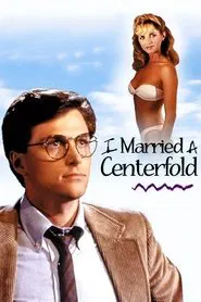 I Married a Centerfold movie poster