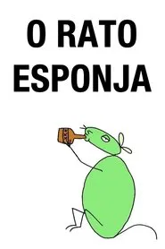 Poster da série O Rato Esponja