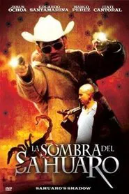 La Sombra Del Sahuaro movie poster