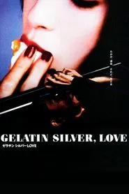 Gelatin Silver, Love movie poster