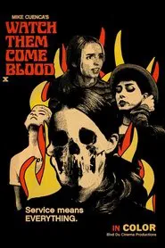 Watch Them Come Blood movie poster