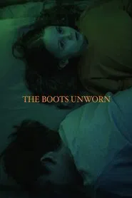 The Boots Unworn movie poster