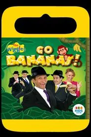 The Wiggles: Go Bananas movie poster