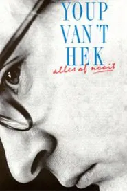 Youp van 't Hek: Alles of Nooit movie poster