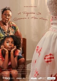 A Fogueira Já Queimou o Meu Amor movie poster