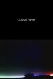Cathode Aurora movie poster