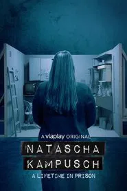 Natascha Kampusch - A Lifetime in Prison tv show poster