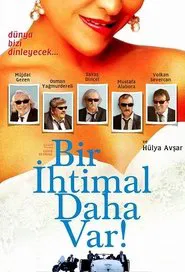 Bir İhtimal Daha Var movie poster
