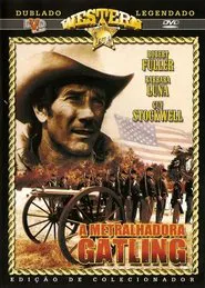 Poster do filme A Metralhadora Gatling