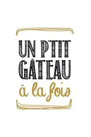 Poster da série Un p’tit gâteau à la fois