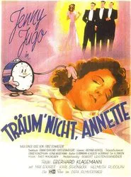 Träum’ nicht, Annette! movie poster