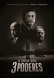 Poster da série A Crise dos Três Poderes