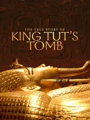 The True Story of King Tut's Tomb movie poster