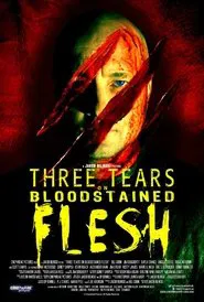 Three Tears on Bloodstained Flesh movie poster