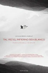 Perhaps Hell Is White movie poster