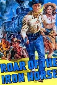 Roar of the Iron Horse movie poster
