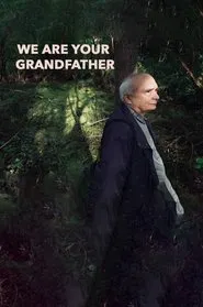 We Are Your Grandfather movie poster