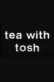 Tea with Tosh tv show poster