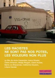Les racistes ne sont pas nos potes, les violeurs non plus movie poster