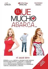 El que mucho abarca movie poster