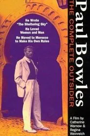 Paul Bowles: The Complete Outsider movie poster
