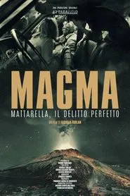 Magma - Mattarella, the perfect murder movie poster