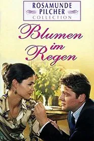 Poster do filme Rosamunde Pilcher: Blumen im Regen