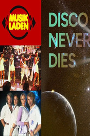 Poster do filme Disco Never Dies! - Musikladen-Hits für die Ewigkeit