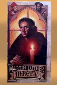 Martin Luther, Heretic movie poster