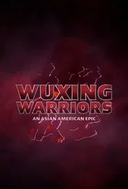 Wuxing Warriors: An Asian-American Epic movie poster