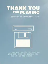 Thank You for Playing: Iconic Video Game Magazines movie poster