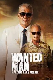 Poster do filme Wanted Man: Marcado Para Morrer