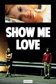 Show Me Love movie poster