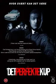 Det perfekte kup movie poster