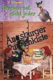 Augsburger Puppenkiste - Drachen hat nicht jeder tv show poster