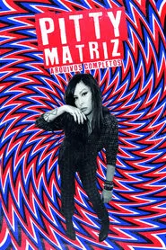 Pitty: MATRIZ Ao Vivo na Bahia movie poster