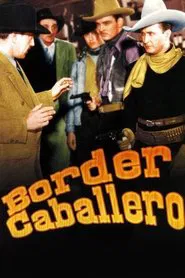 Poster do filme Border Caballero